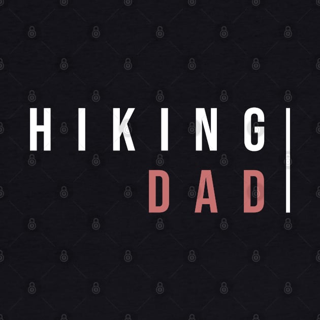 HIKING DAD (DARK BG) | Minimal Text Aesthetic Streetwear Unisex Design for Fitness/Athletes/Hikers | Shirt, Hoodie, Coffee Mug, Mug, Apparel, Sticker, Gift, Pins, Totes, Magnets, Pillows by design by rj.